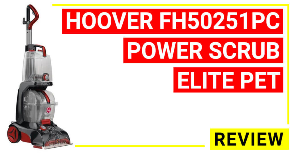 FH50251PC Power Scrub Elite Pet Carpet Cleaner (2019)