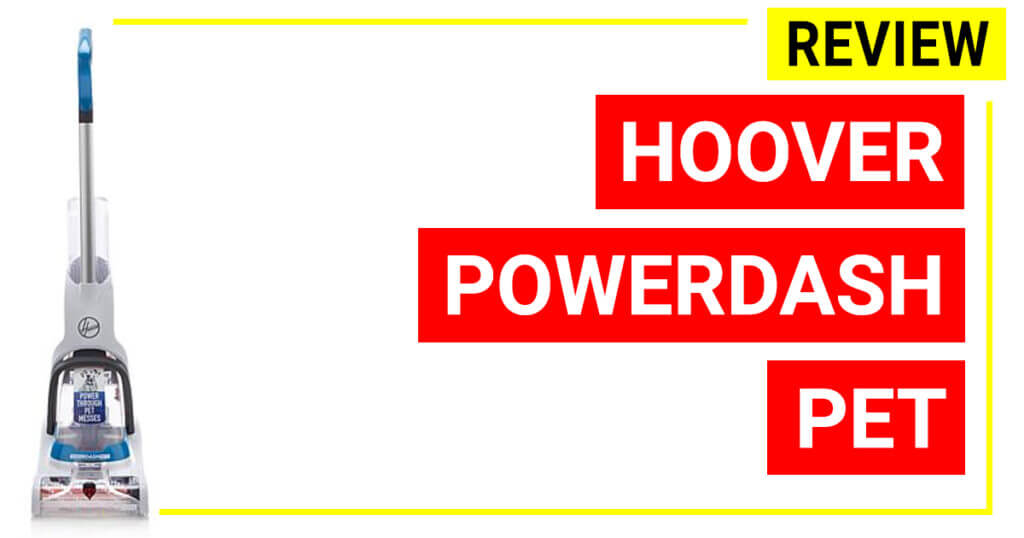 HOOVER PowerDash Pet Carpet Cleaner, FH50700 reviews (2019)