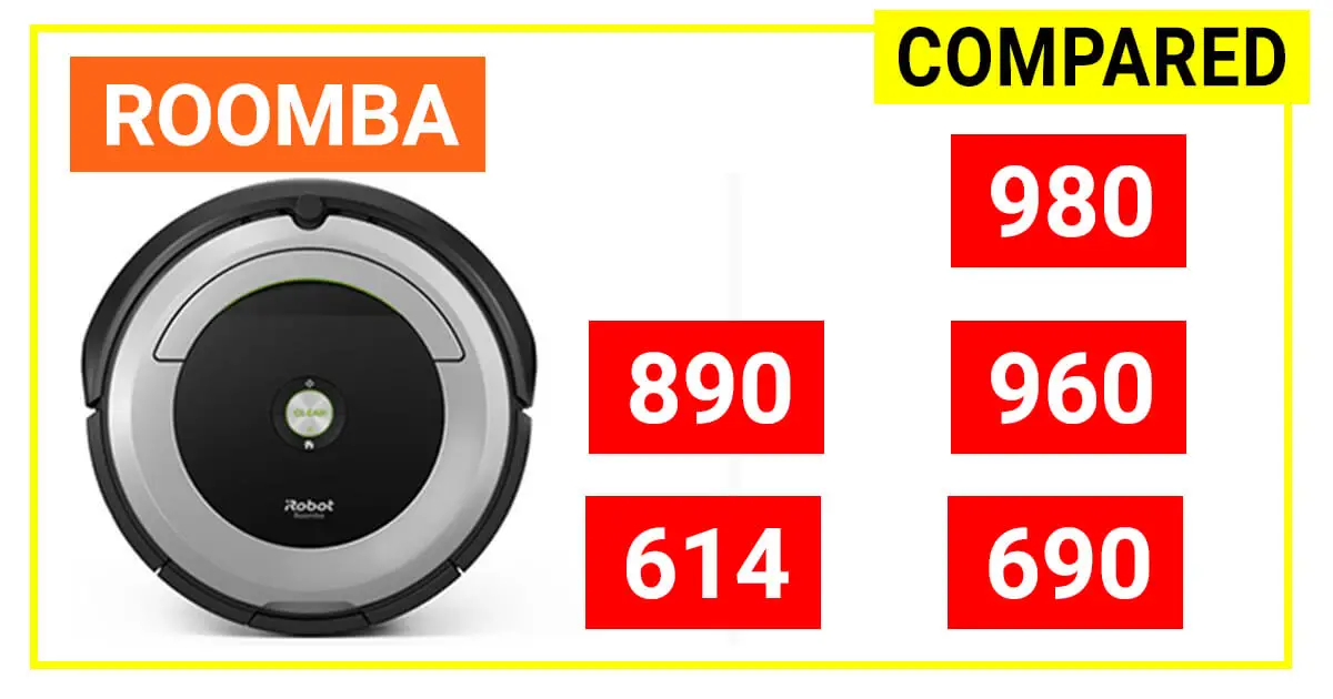 Compare Roomba 614 Roomba 690 Roomba 890 Roomba 960 Roomba 980